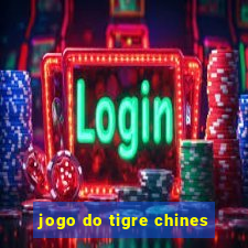 jogo do tigre chines